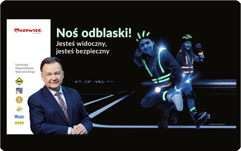 Reklama akcji "Jesteś widoczny, Jesteś bezpieczny" z hasłem "Noś odblaski" z wizerunkiem Marszałka Adama Struzika.